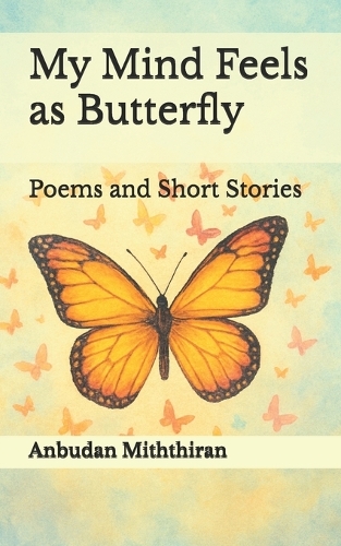 My Mind Feels as Butterfly
