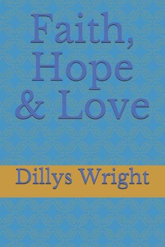 Faith, Hope & Love