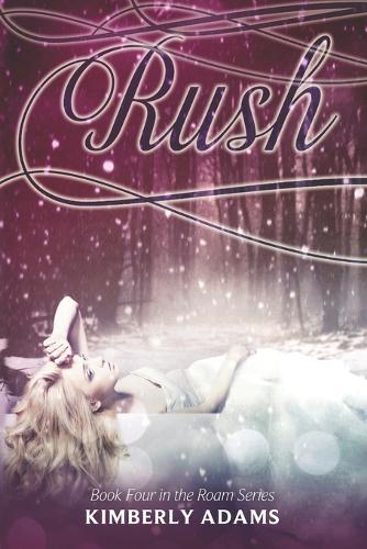 Rush (Roam Series, Book Four)