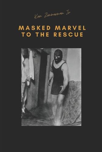 Masked Marvel to the Rescue