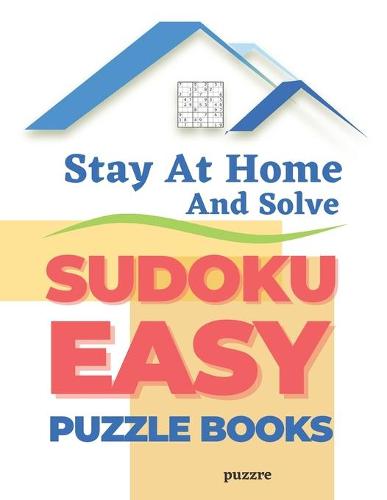 Stay At Home And Solve Sudoku Easy Puzzle Books
