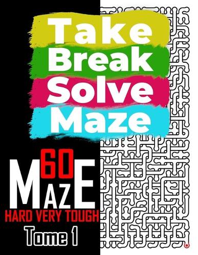 Take Break Solve Maze - 60 Hard, Very Tough Maze -