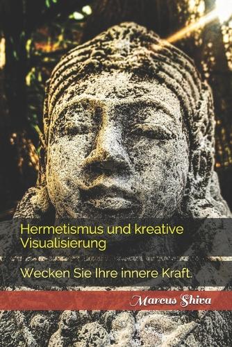 Hermetismus und kreative Visualisierung