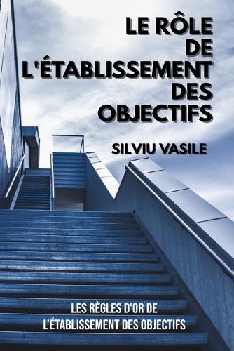 Le Role de l'Etablissement Des Objectifs