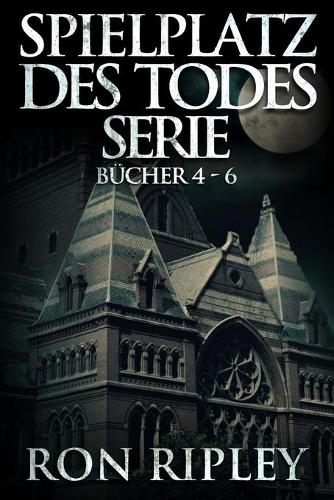 Spielplatz des Todes-Serie Bücher 4 - 6