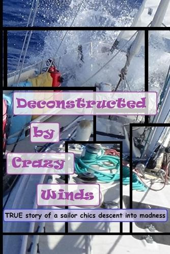 Deconstructed by Crazy Winds