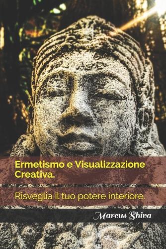 Ermetismo e Visualizzazione Creativa.