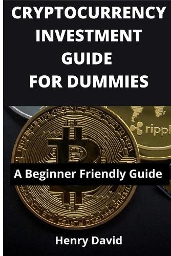 Cryptocurrency Investment Guide for Dummies
