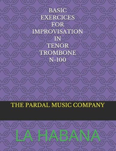 Basic Exercices for Improvisation in Tenor Trombone N-100