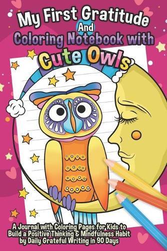 My First Gratitude and Coloring Notebook with Cute Owls