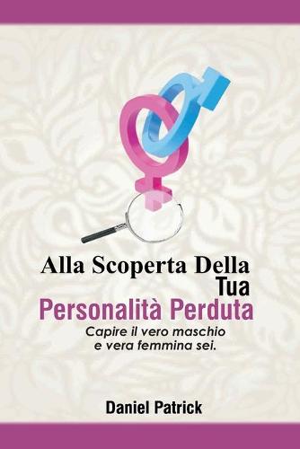 Alla Scoperta Della Tua Personalità Perduta