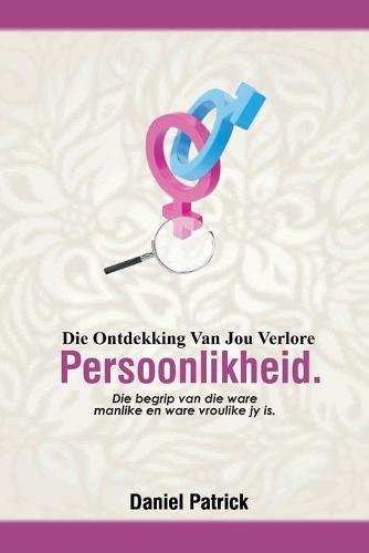 Die Ontdekking Van Jou Verlore Persoonlikheid