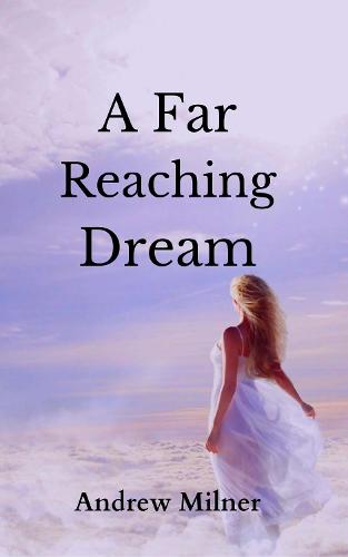 A Far Reaching Dream