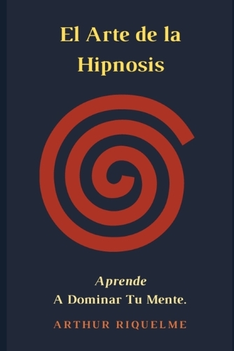 El Arte De La Hipnosis