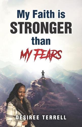 My Faith is Stronger Than My Fears
