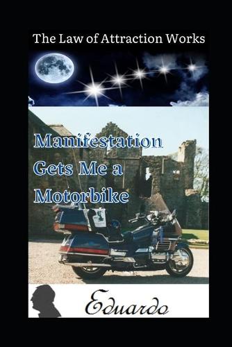 Manifestation Gets Me a Motorbike