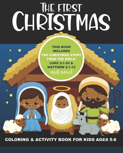 The First Christmas Coloring and Activity Book for Kids Ages 5-8