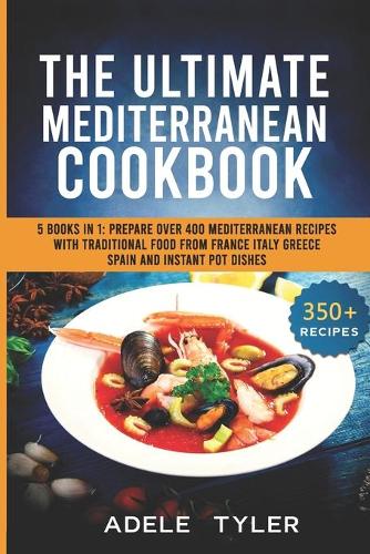 The Ultimate Mediterranean Cookbook