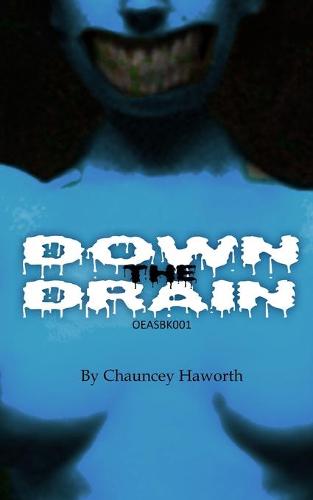 Down the Drain