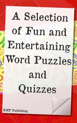 A Selection of Fun and Entertaining Word Puzzles and Quizzes