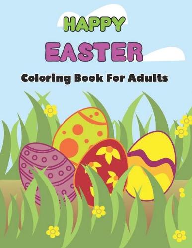 Happy Easter Coloring Book For Adults