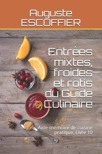 Entrees mixtes, froides et rotis du Guide Culinaire