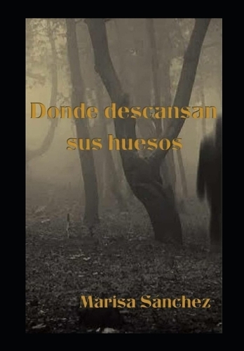 Donde descansan sus huesos