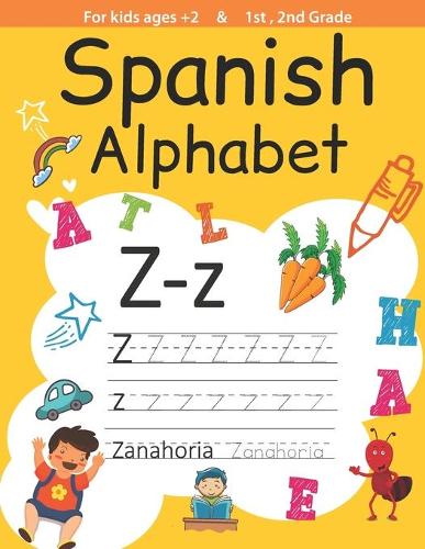 Spanish alphabet, For kids ages +2 and 1st, 2nd Grade