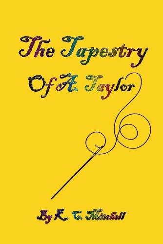 The Tapestry of A. Taylor