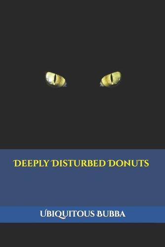Deeply Disturbed Donuts