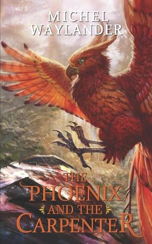 The Phoenix and the Carpenter