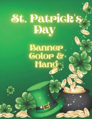 St. Patrick's Day Banner Color & Hang