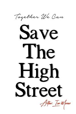 Save The High Street