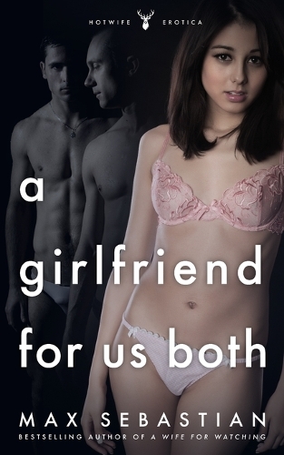 A Girlfriend For Us Both