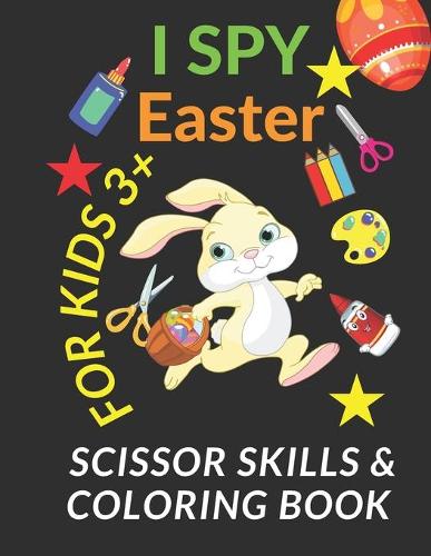 I spy Easter scissor skills & coloring book for kids 3+
