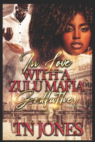 In Love with a Zulu Mafia Godfather