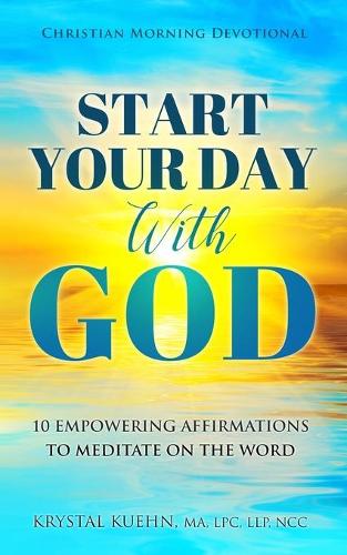 Start Your Day with God Christian Morning Devotional