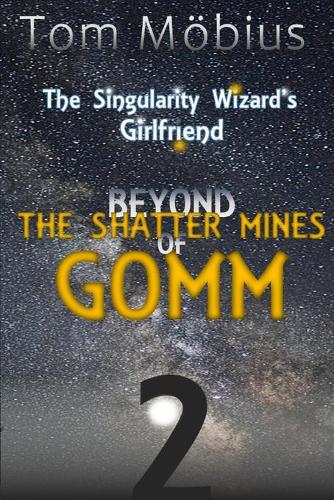 Beyond the Shatter Mines of Gomm