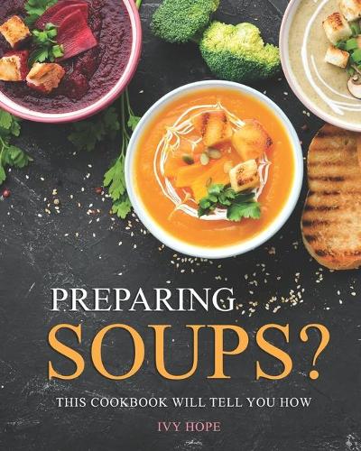 Preparing Soups?