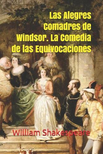 Las Alegres Comadres de Windsor. La Comedia de las Equivocaciones