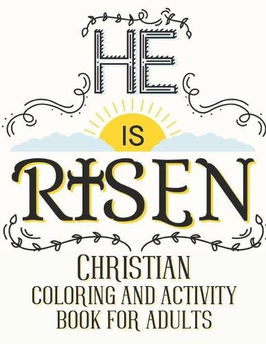 He is risen Christian coloring and activity book for adults