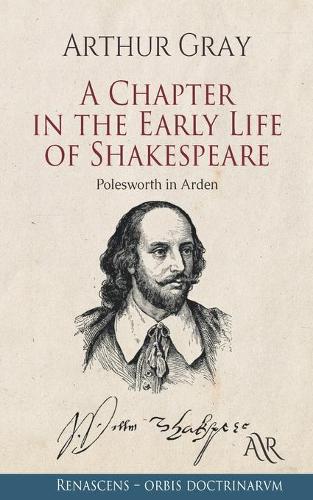 A Chapter in the Early Life of Shakespeare