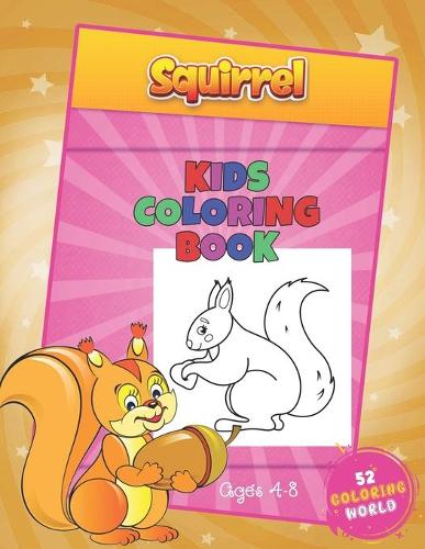 Squirrel Kids Coloring Book Ages 4 - 8