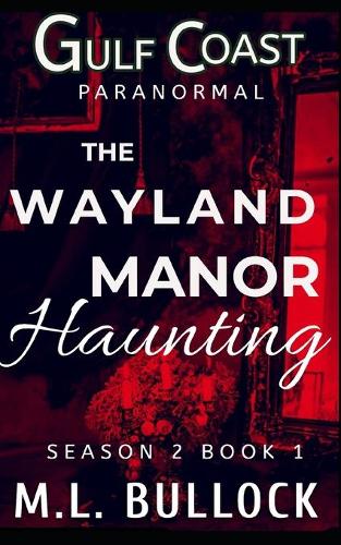 The Wayland Manor Haunting