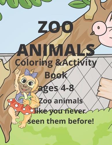 Zoo Animals Coloring and Activity book ages 4-8