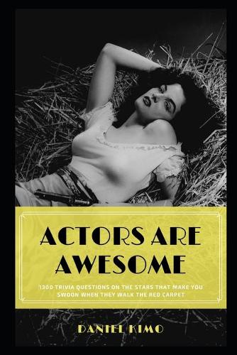 Actors are Awesome