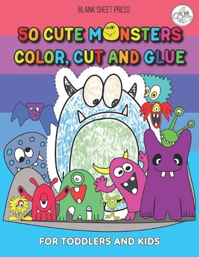 50 Cute Monsters Color, Cut And Glue
