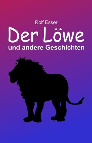Der Loewe und andere Geschichten