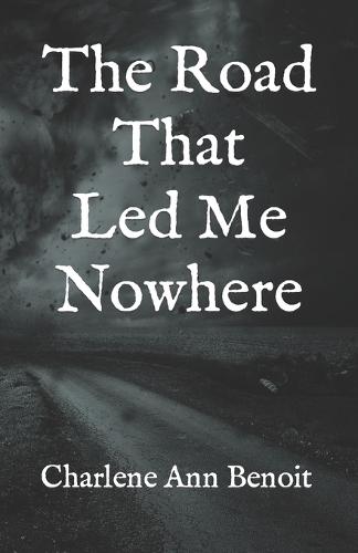 The Road That Led Me Nowhere