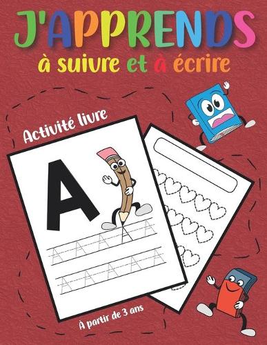 J'apprends à suivre et à écrire